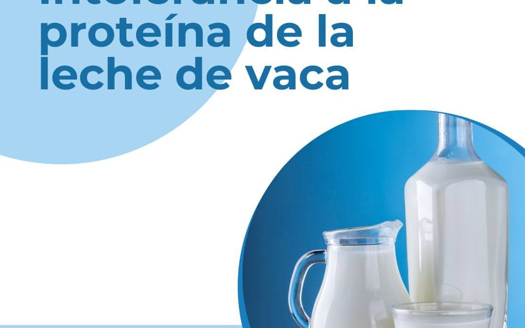 Intolerancia a la proteína de la leche de vaca.